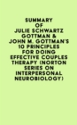 Summary of Julie Schwartz Gottman & John M. Gottman's 10 Principles for Doing Effective Couples Therapy (Norton Series on Interpersonal Neurobiology) - eBook