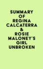 Summary of Regina Calcaterra & Rosie Maloney's Girl Unbroken - eBook