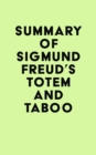 Summary of Sigmund Freud's Totem and Taboo - eBook