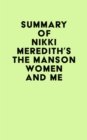 Summary of Nikki Meredith's The Manson Women and Me - eBook