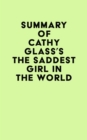 Summary of Cathy Glass's The Saddest Girl in the World - eBook