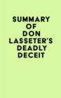 Summary of Don Lasseter's Deadly Deceit - eBook