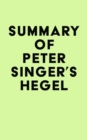 Summary of Peter Singer's Hegel - eBook