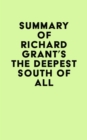 Summary of Richard Grant's The Deepest South of All - eBook