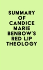 Summary of Candice Marie Benbow's Red Lip Theology - eBook