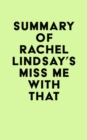 Summary of Rachel Lindsay's Miss Me with That - eBook