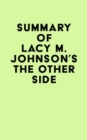 Summary of Lacy M. Johnson's The Other Side - eBook
