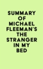 Summary of Michael Fleeman's The Stranger In My Bed - eBook