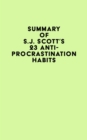 Summary of S.J. Scott's 23 Anti-Procrastination Habits - eBook
