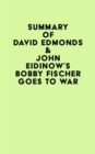 Summary of David Edmonds & John Eidinow's Bobby Fischer Goes to War - eBook