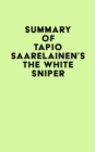 Summary of Tapio Saarelainen's The White Sniper - eBook