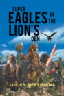 Super Eagles in the Lion's Den : Screenplay - eBook