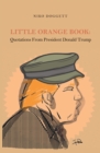Little Orange Book: Quotations from President Donald Trump - eBook
