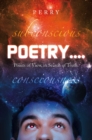 Poetry.... : Points of View, in Search of Truth. - eBook