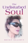 The Undisturbed Soul - eBook