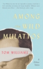 Among The Wild Mulattos and Other Tales - eBook