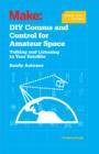 DIY Comms and Control for Amateur Space : Talking and Listening to Your Satellite - eBook
