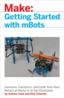 mBot for Makers : Conceive, Construct, and Code Your Own Robots at Home or in the Classroom - eBook
