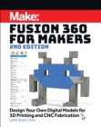 Fusion 360 for Makers, 2e : Design Your Own Digital Models for 3D Printing and CNC Fabrication - Book