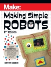 Making Simple Robots, 2E : Easy Robotics Projects for Kids Using Everyday Stuff - Book