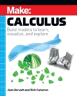 Make: Calculus : Build models to learn, visualize, and explore - Book