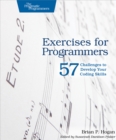 Exercises for Programmers : 57 Challenges to Develop Your Coding Skills - eBook