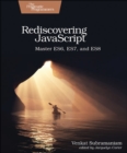 Rediscovering JavaScript : Master ES6, ES7, and ES8 - Book