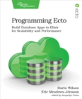 Programming Ecto : Build Database Apps in Elixir for Scalability and Performance - eBook