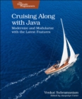 Cruising Along with Java : Modernize and Modularize with the Latest Features - Book