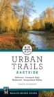 Urban Trails: Eastside : Bellevue, Issaquah Alps, Redmond, Snoqualmie Valley - eBook