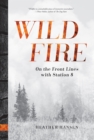 Wildfire : On The Front Lines With Station 8 - eBook