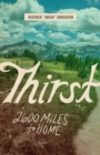 Thirst : 2600 Miles to Home - eBook
