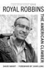 Royal Robbins : The American Climber - eBook