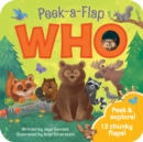 Who : Peek a Flap Childrens Board Book - Book
