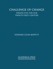 Challenge of Change : Perspective for Our Twenty-First Century - Book