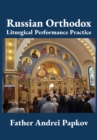 Russian Orthodox Liturgical Performance Practice - eBook