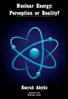 Nuclear Energy : Perception or Reality? - eBook