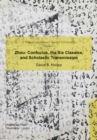 A History of Chinese Classical Scholarship, Volume I, Zhou : Confucius, The Six Classics, And Scholastic Transmission - eBook