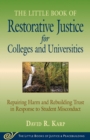 Little Book of Restorative Justice for Colleges and Universities : Repairing Harm And Rebuilding Trust In Response To Student Misconduct - eBook
