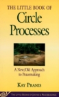 Little Book of Circle Processes : A New/Old Approach To Peacemaking - eBook