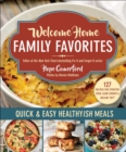 Welcome Home Family Favorites : Quick & Easy Healthyish Meals - eBook