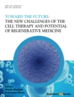 Toward the Future: The New Challenges of the Cell Therapy and Potential of Regenerative Medicine - eBook