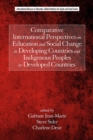 Comparative International Perspectives on Education and Social Change in Developing Countries and Indigenous Peoples in Developed Countries - eBook