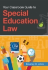 Your Classroom Guide to Special Education Law - eBook