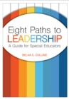 Eight Paths to Leadership : A Guide for Special Educators - eBook
