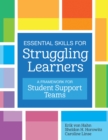 Essential Skills for Struggling Learners : A Framework for Student Support Teams - eBook