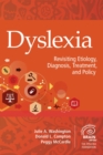 Dyslexia : Revisiting Etiology, Diagnosis, Treatment, and Policy - eBook