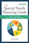 The Special Needs Planning Guide : How to Prepare for Every Stage of Your Child's Life - eBook