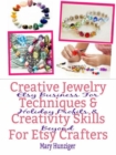 Creative Jewelry Techniques & Creativity Skills For Etsy Crafters : Etsy Business For Holiday Profits & Beyond - eBook