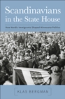 Scandinavians in the State House : How Nordic Immigrants Shaped Minnesota Politics - eBook